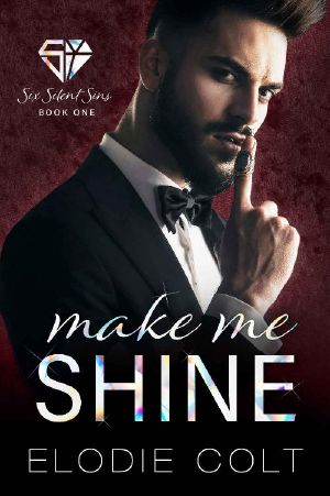 [Six Silent Sins 01] • Make Me Shine
